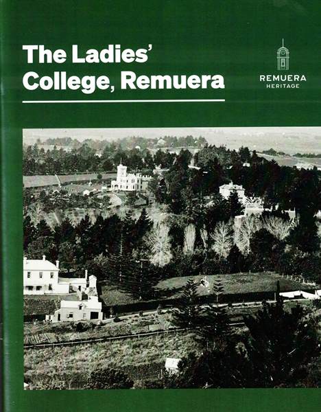 Just Published and Available for Purchase – Ladies’ College, Remuera – a history